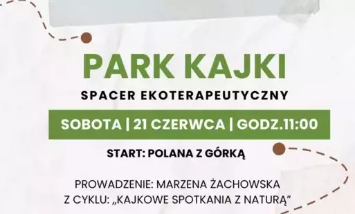 Spotkajmy się na ekoterapeutycznym spacerze w Parku Kajki
